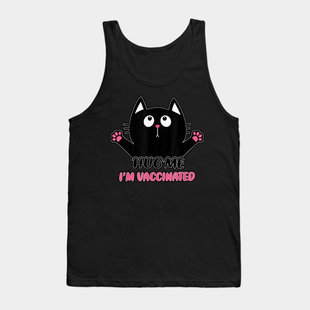 Cat Lovers   Hug Me I'm Vaccinated Funny Cat Lovers Tank Top by Activate